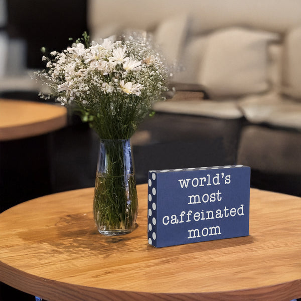 Pavilion Gift Company Caffeinated Mom 4" X 6" Plaque