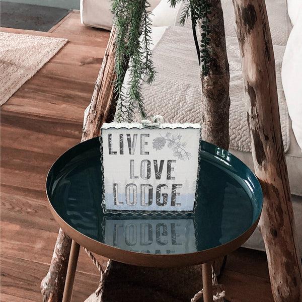 Pavilion Gift Company Live Love Lodge 6" Plaque