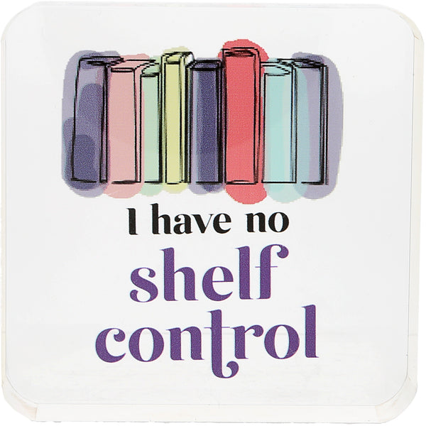 pavilion gift company Shelf Control 3.5" Acrylic Plaque
