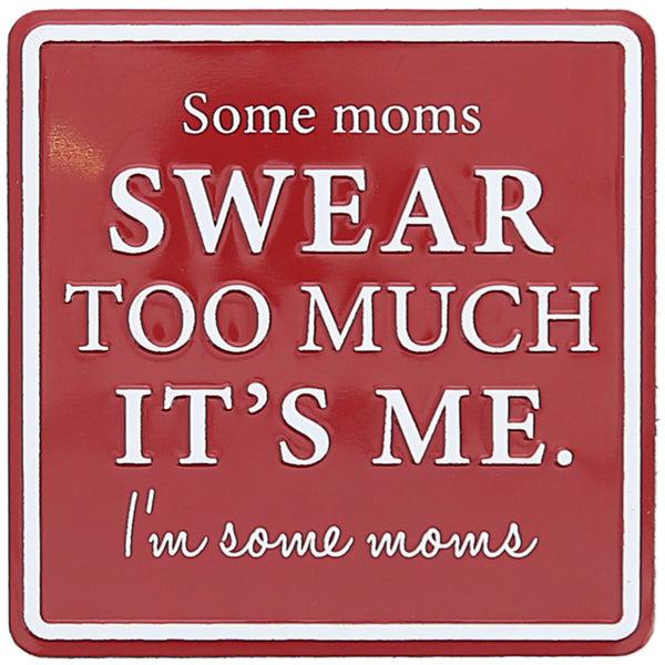 pavilion gift company Swear Too Much 3.5" Tin Magnet