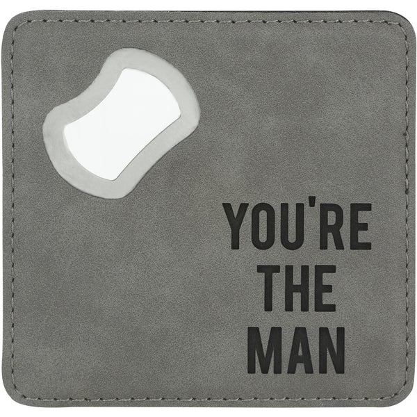 pavilion gift company You're The Man 4" x 4" Bottle Opener Coaster