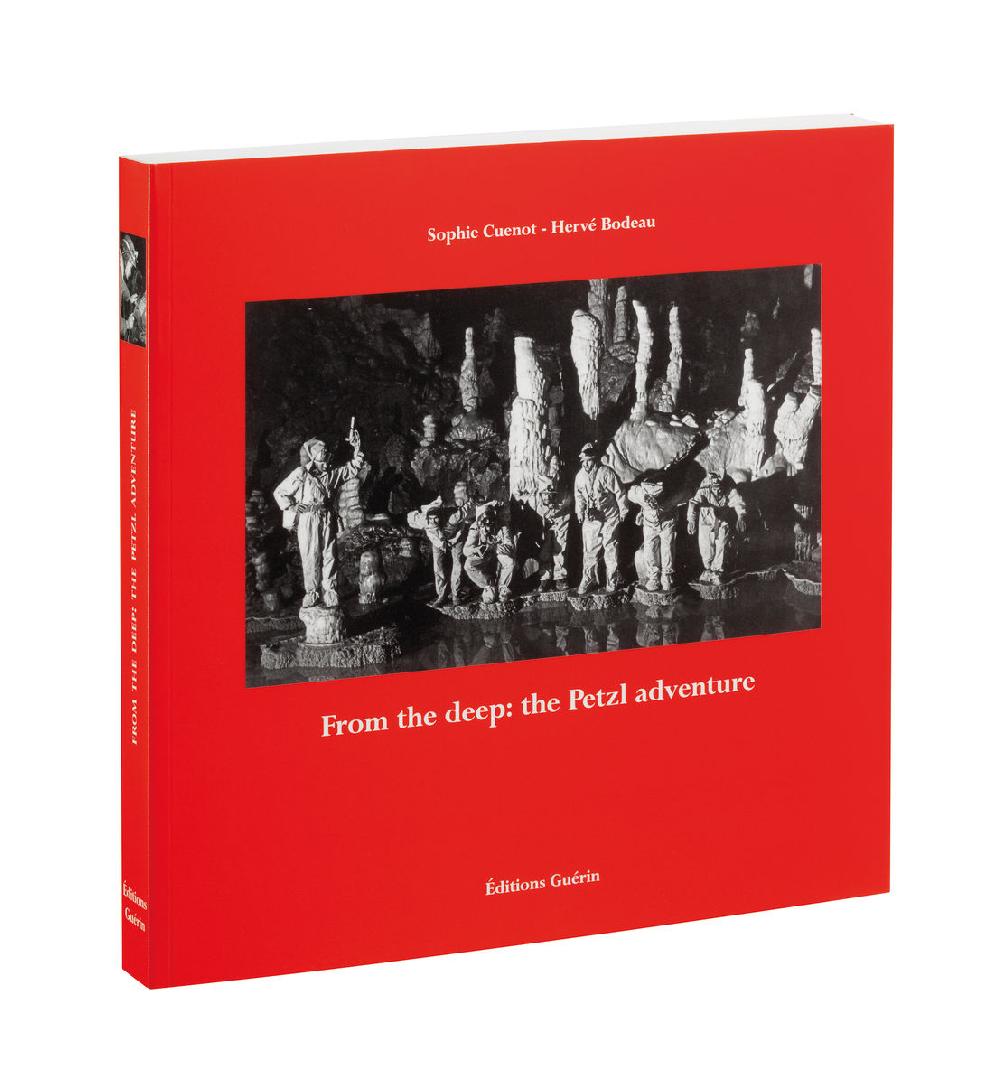 Petzl The Petzl Book From The Deep: The Petzl Adventure A Story About A Company And Its Environment