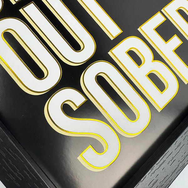 Photoframesandart Black And Gold Typography Framed Art | Nobody Gets Out Sober