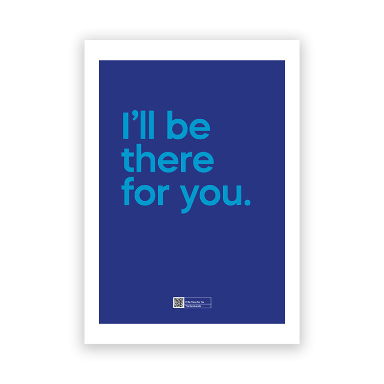 photoframesandart I'll Be there For You by Say It With Songs