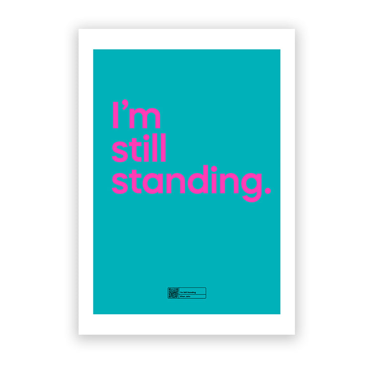 photoframesandart I'm Still Standing by Say It With Songs