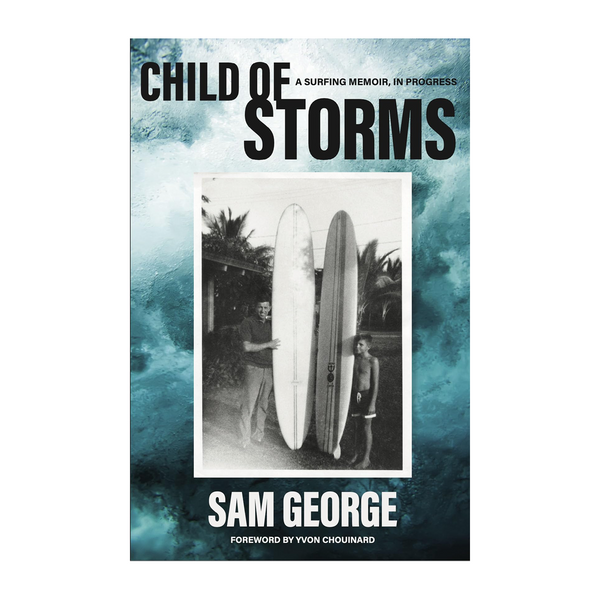 pilgrim surf supply Sam George: Child of Storms