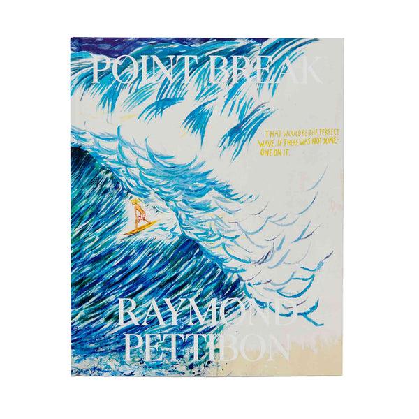 pilgrim surf supply Point Break: Raymond Pettibon Surfers and Waves