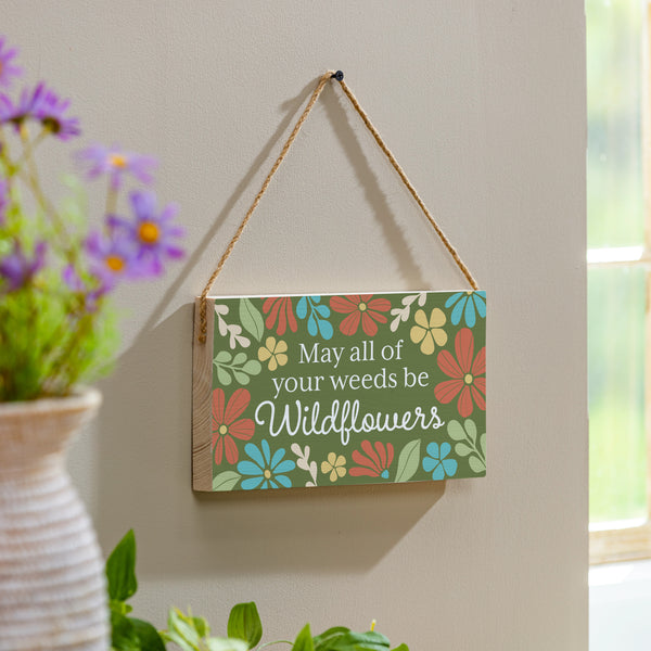 plow & hearth Floral Mod Wood Hanging Sign w/ Rope "May All Of Your Weeds Be Wildflowers" 11"x6"