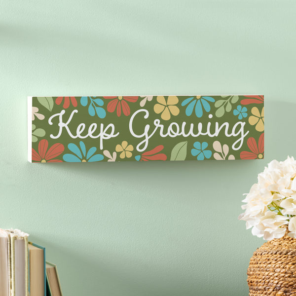 Plow & Hearth Floral Mod Wood Mantle Sign "Keep Growing" 18"x5"