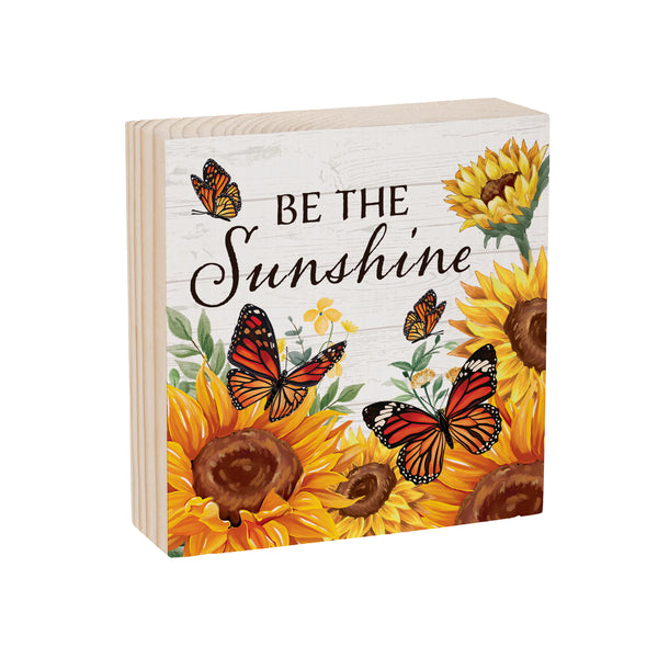 Plow & Hearth Harvest Blossom Sunflower And Butterfly Sign Wood Block "Be The Sunshine" 6"x6"