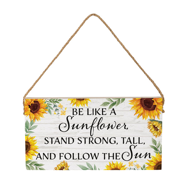 Plow & Hearth Harvest Blossom Sunflower Hanging Sign "Be Like A Sunflower" 11"x6"