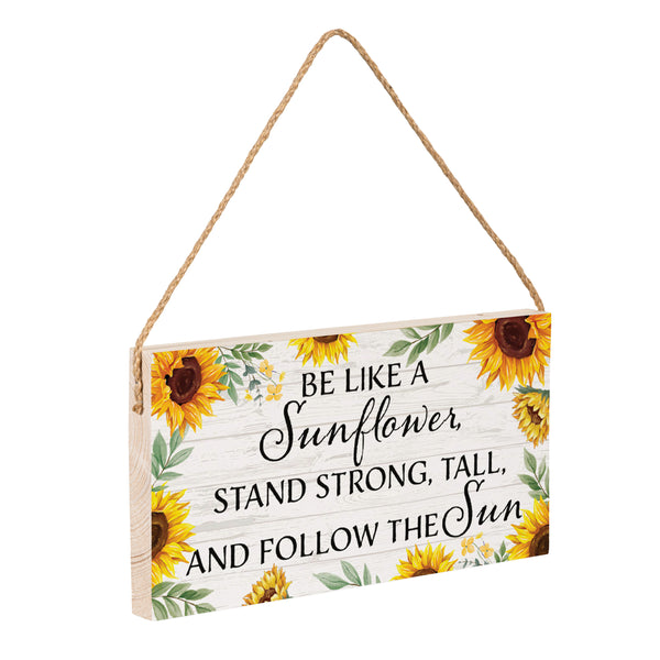 Plow & Hearth Harvest Blossom Sunflower Hanging Sign "Be Like A Sunflower" 11"x6"