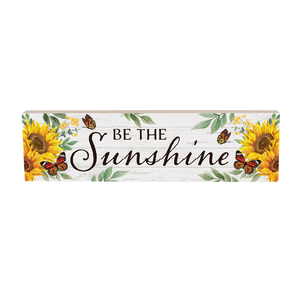 Plow & Hearth Harvest Blossom Sunflower Mantle Sign "Be The Sunshine" 18"x5"