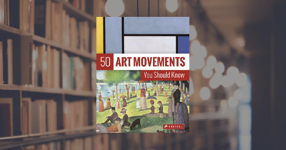 prestel publishing 50 Art Movements You Should Know