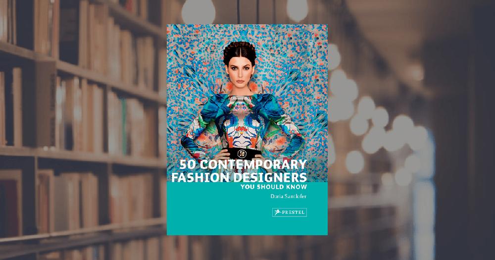 prestel publishing 50 Contemporary Fashion Designers You Should Know
