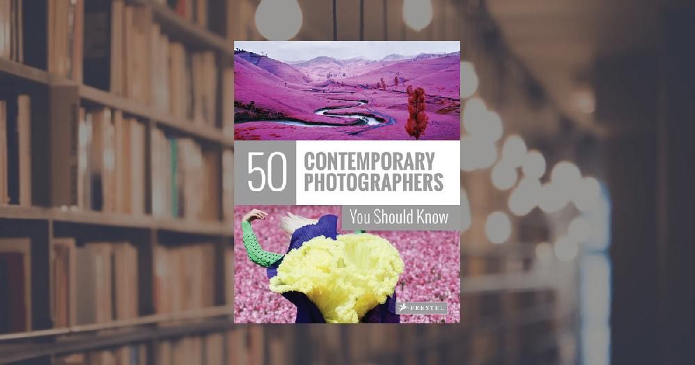 prestel publishing 50 Contemporary Photographers You Should Know