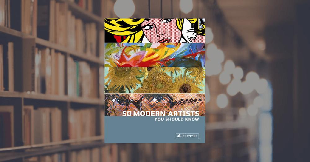 prestel publishing 50 Modern Artists You Should Know