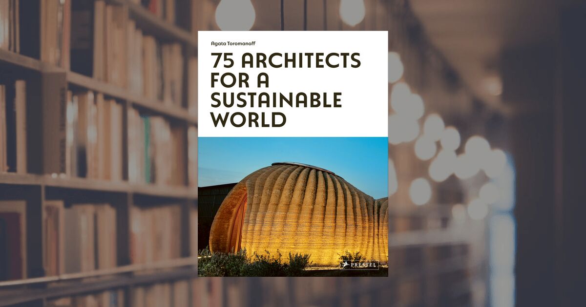 prestel publishing 75 Architects for a Sustainable World