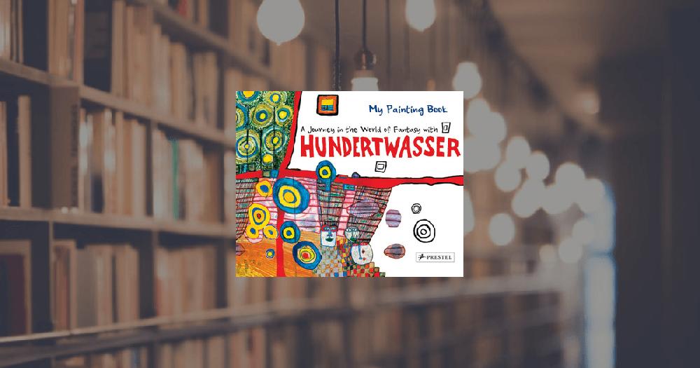 prestel publishing A Journey in the World of Fantasy with Hundertwasser