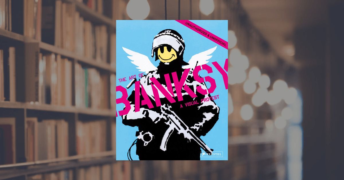 prestel publishing A Visual Protest: The Art of BANKSY