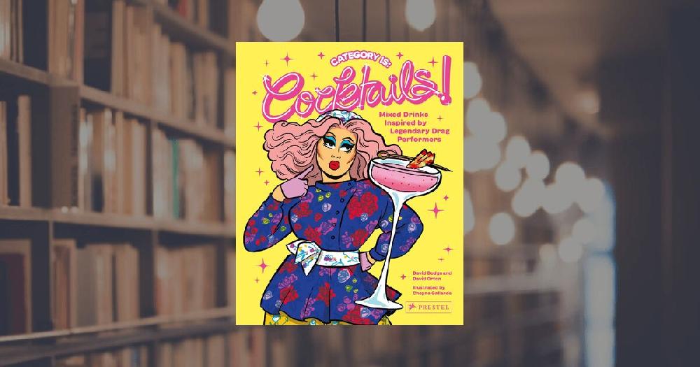 prestel publishing Category Is: Cocktails - Mixed Drinks Inspired By Legendary Drag Performers