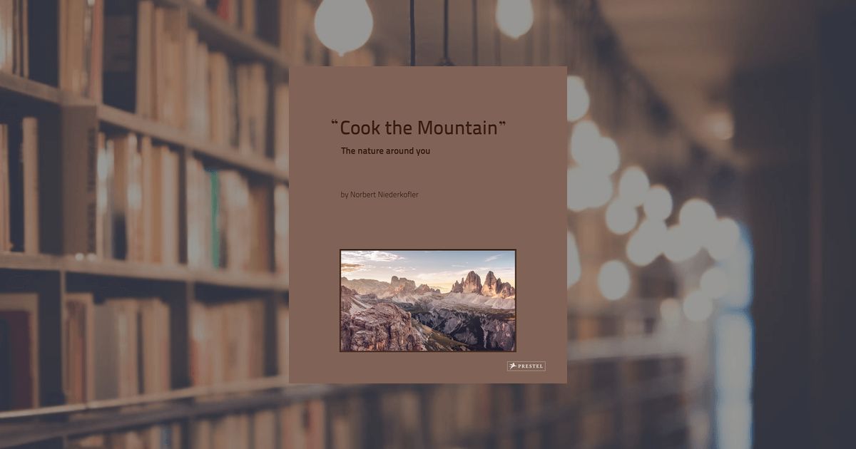 prestel publishing Cook the Mountain [English Edition]