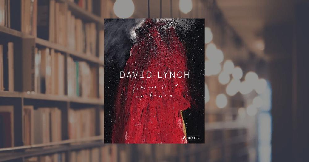 prestel publishing David Lynch. Someone is in my House