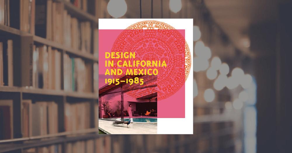 prestel publishing Design in California and Mexico 1915–1985