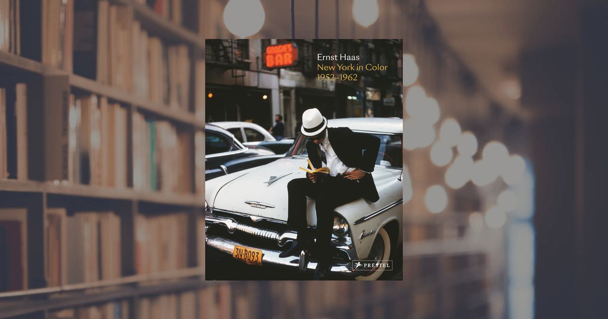 prestel publishing Ernst Haas: New York in Color 1952-1962