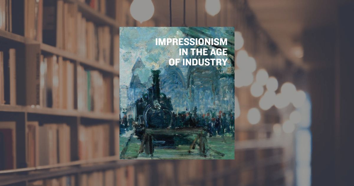 prestel publishing Impressionism in the Age of Industry