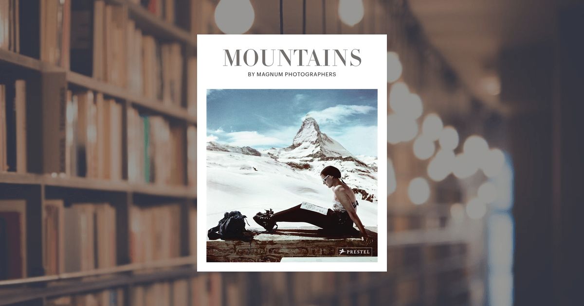 prestel publishing Mountains By Magnum Photographers