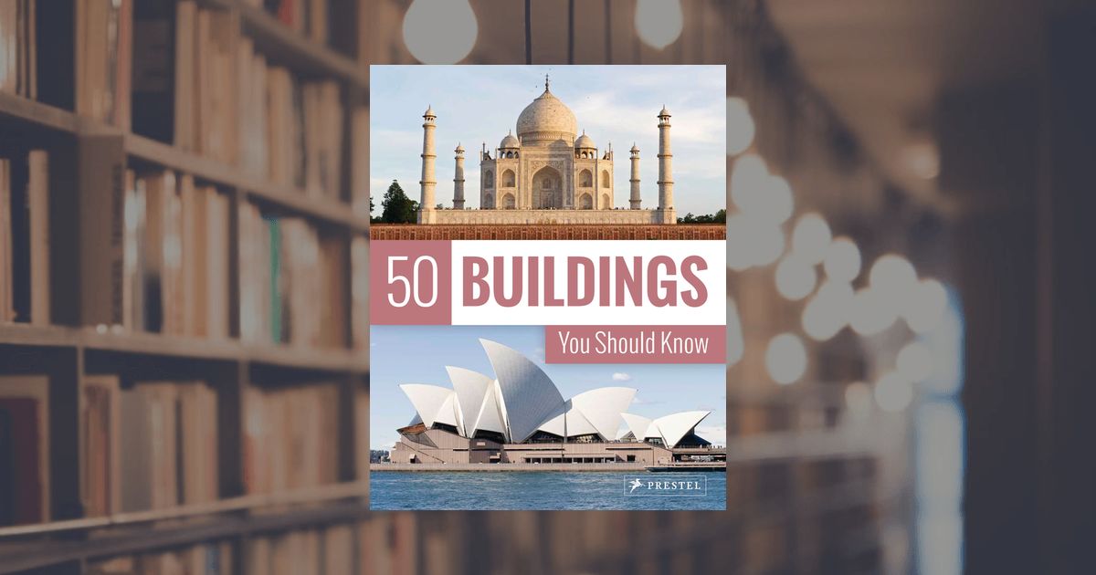 prestel publishing 50 Buildings You Should Know