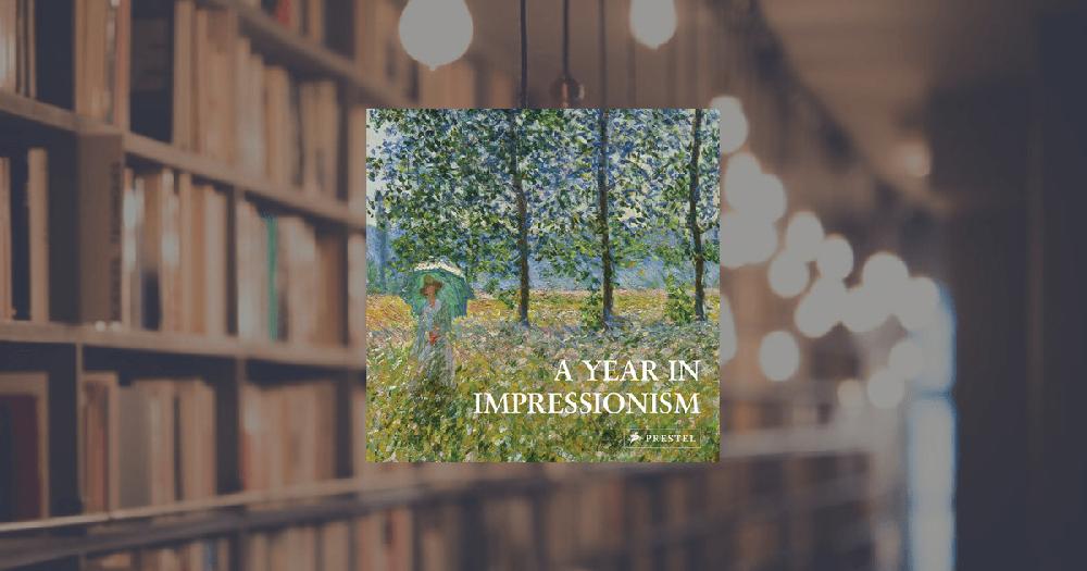 prestel publishing A Year in Impressionism