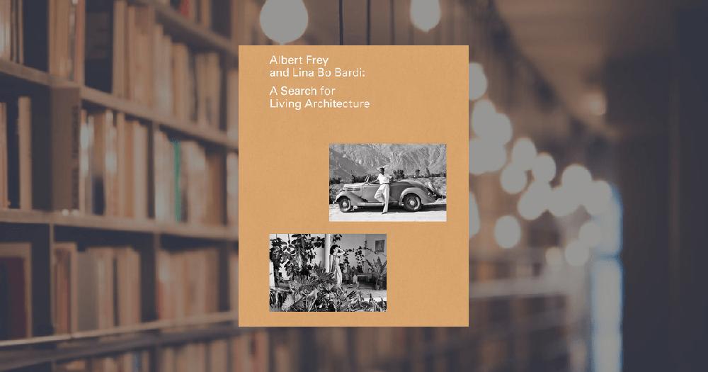 prestel publishing Albert Frey and Lina Bo Bardi