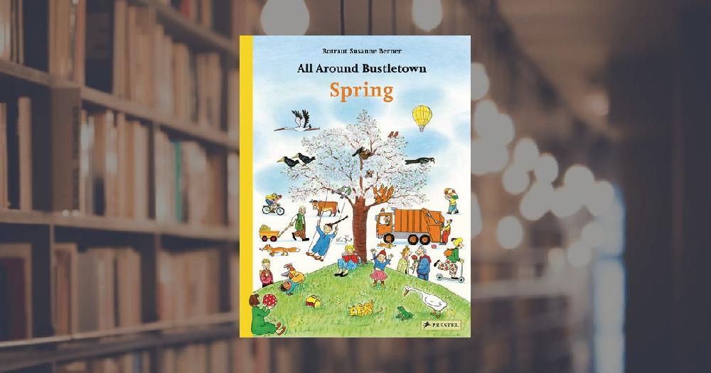 prestel publishing All Around Bustletown: Spring