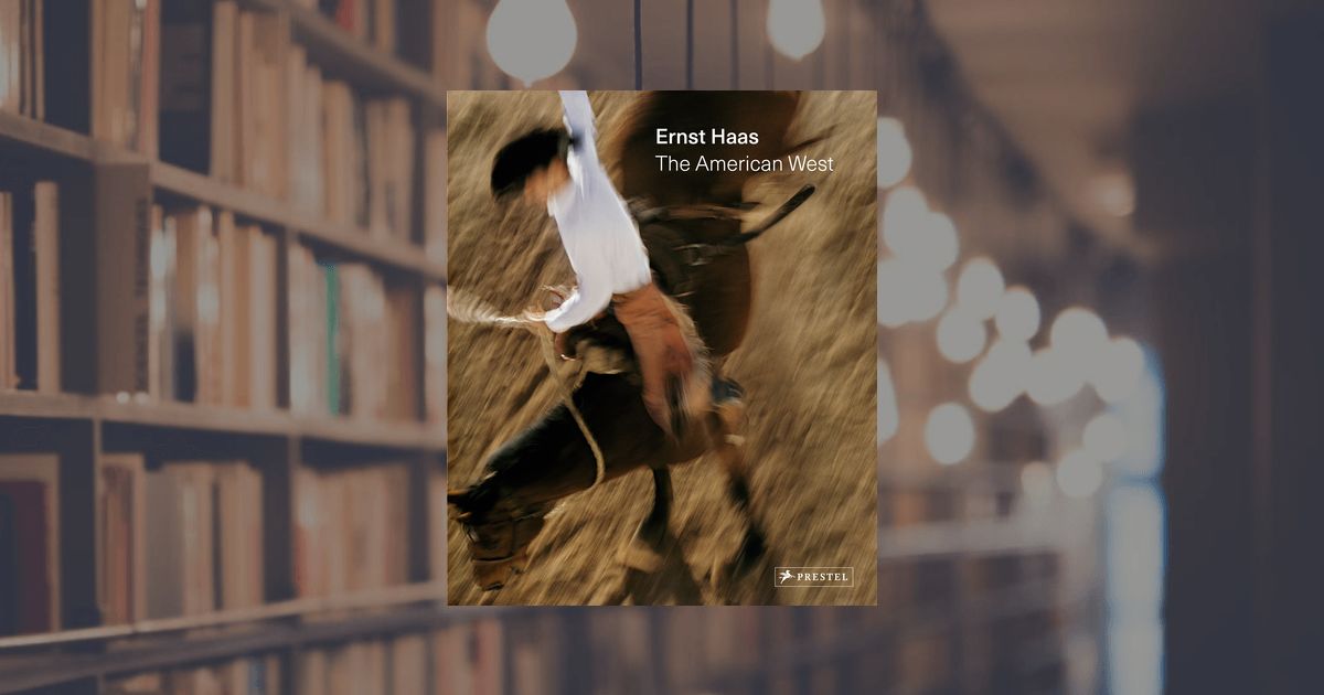 prestel publishing Ernst Haas: The American West