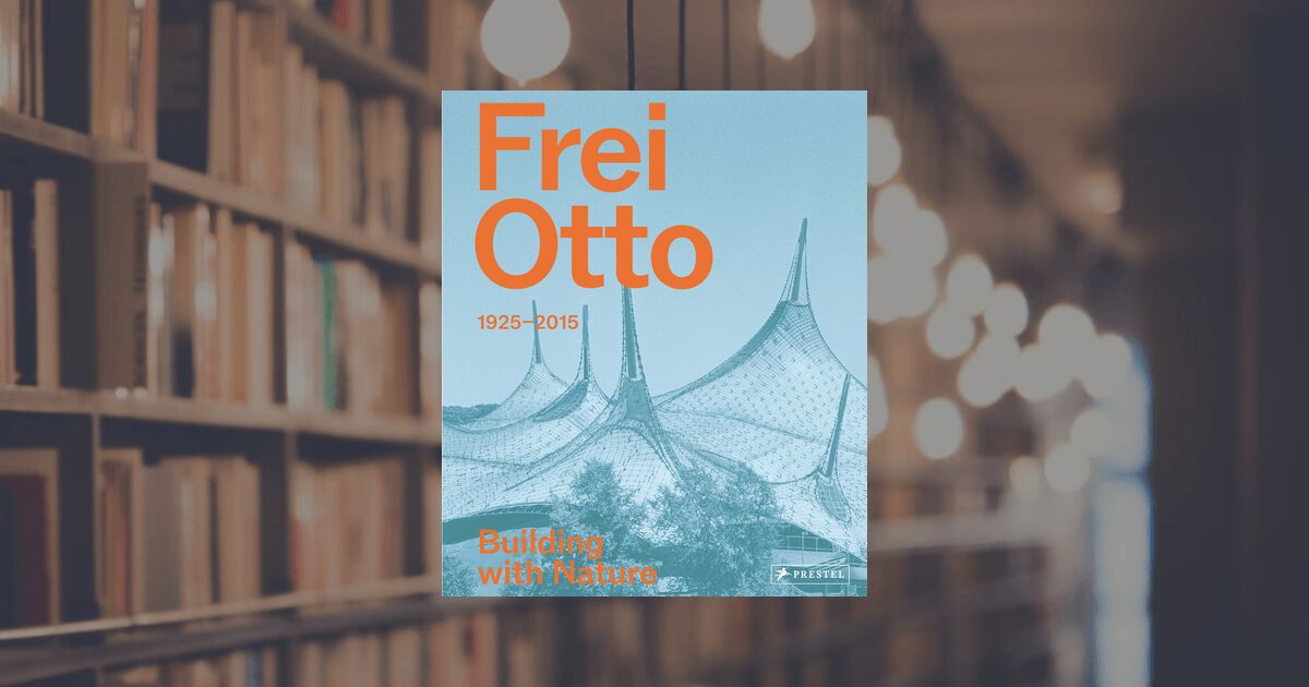 prestel publishing Frei Otto