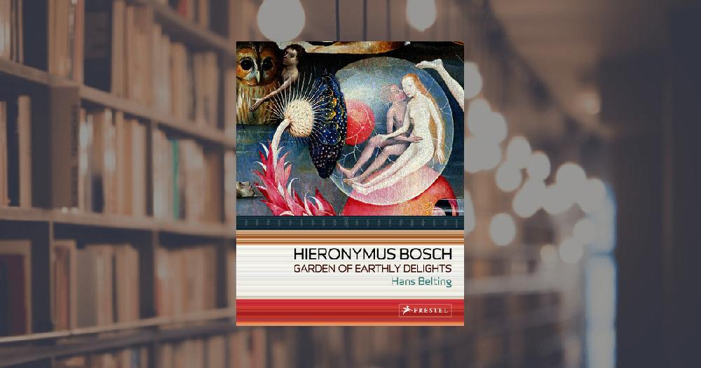 prestel publishing Hieronymus Bosch