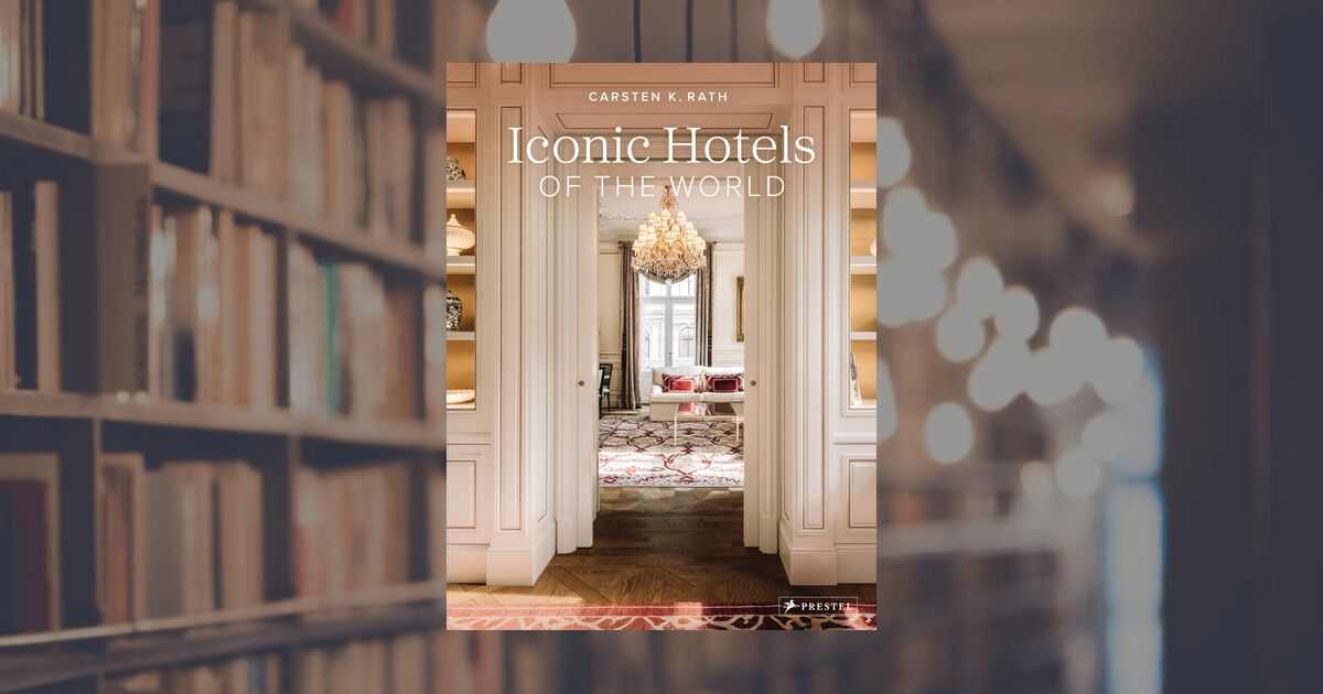 prestel publishing Iconic Hotels of the world