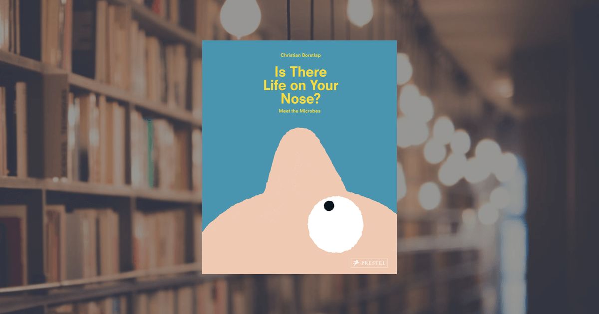 prestel publishing Is There Life on Your Nose?