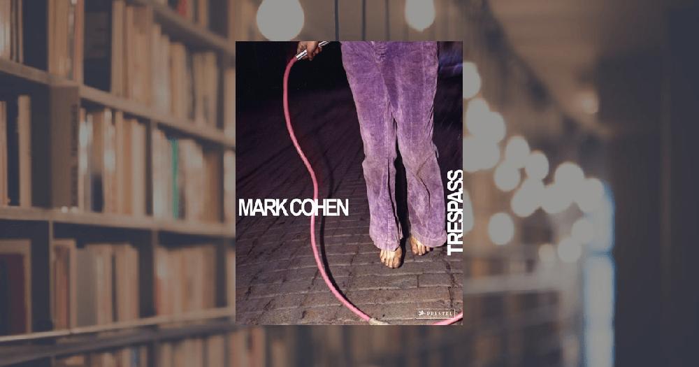 prestel publishing Mark Cohen: Trespass