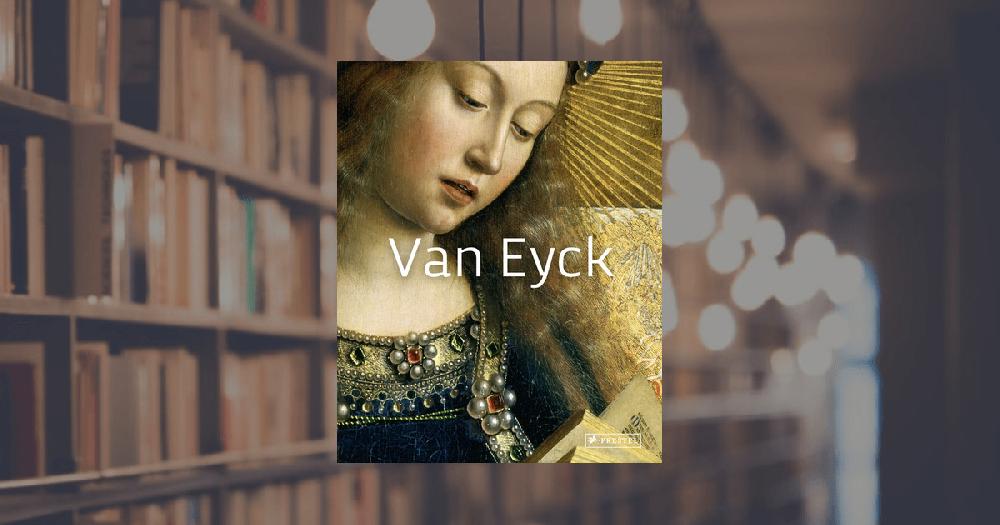 prestel publishing Masters of Art: Van Eyck