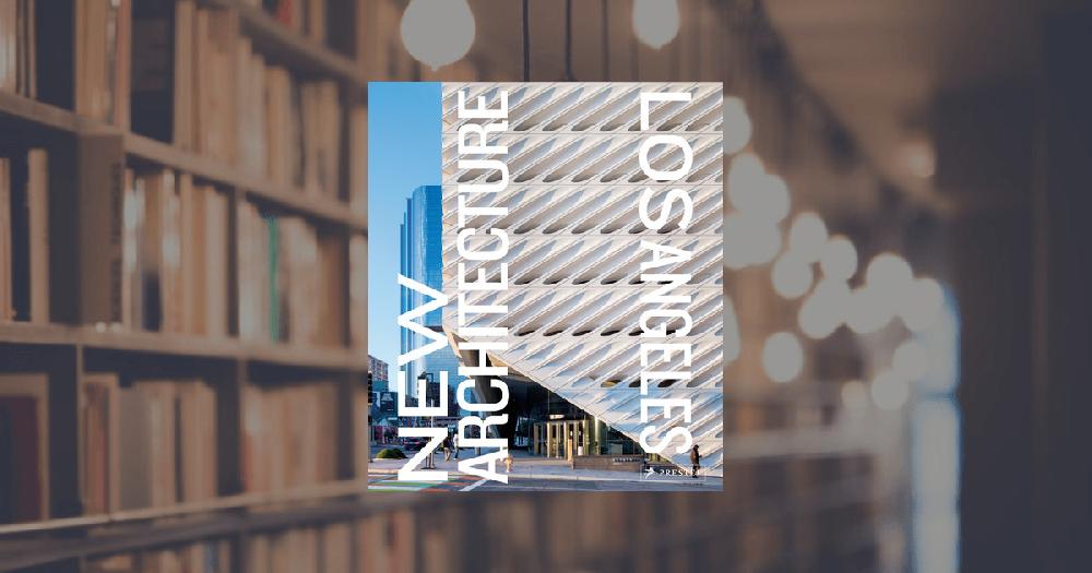 prestel publishing New Architecture Los Angeles