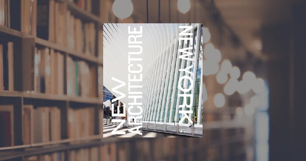 prestel publishing New Architecture New York