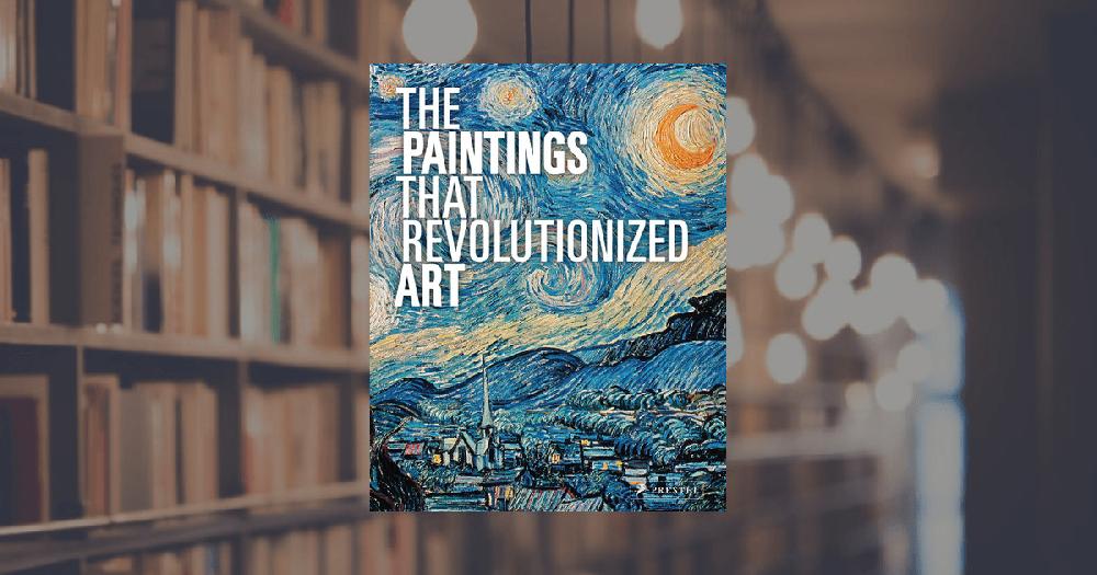 prestel publishing The Paintings That Revolutionized Art (special edition)
