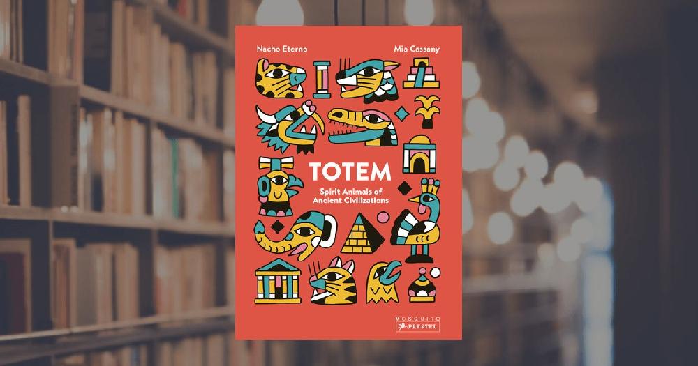 prestel publishing Totem: Spirit Animals of Ancient Civilizations