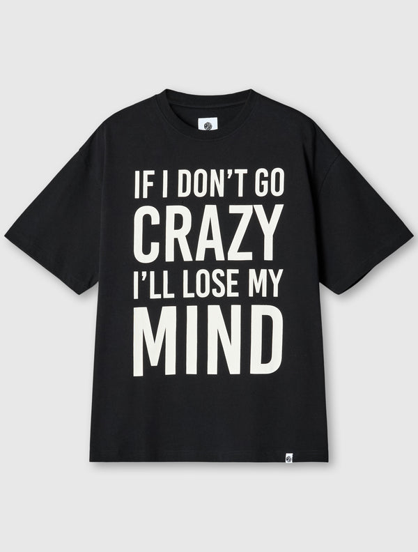 pretty green If I Don't Go Crazy T-Shirt Black
