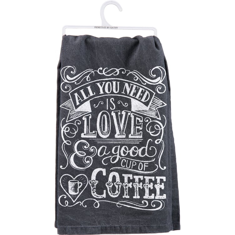 primitives by kathy All You Need A Good Cup Of Coffee Kitchen Towel