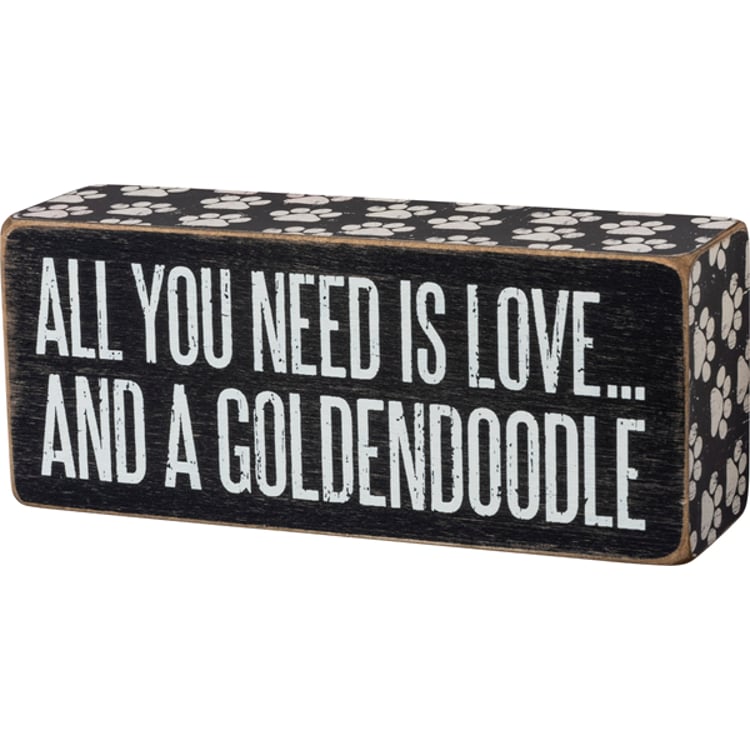 primitives by kathy All You Need Is Love And A Goldendoodle Box Sign
