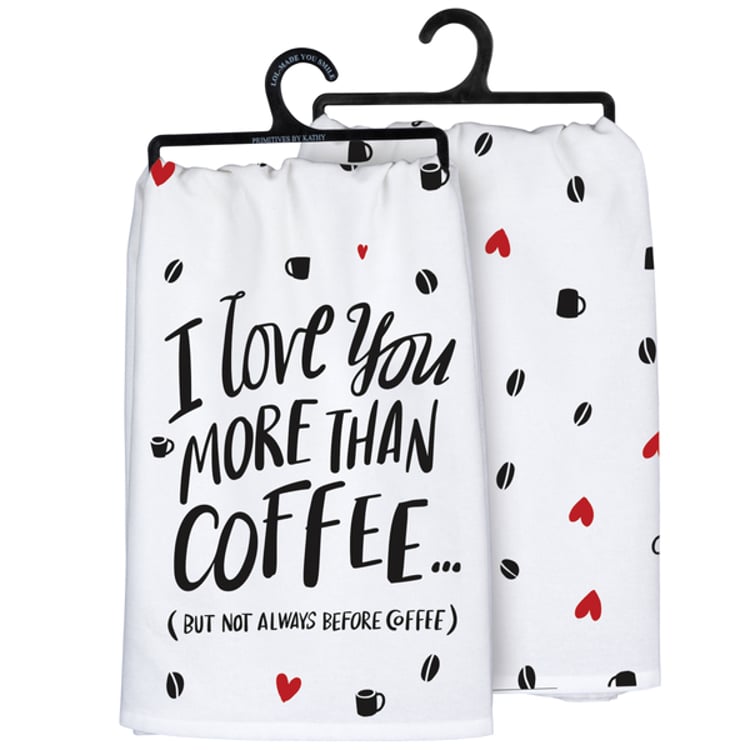primitives by kathy But Not Always Before Coffee Kitchen Towel